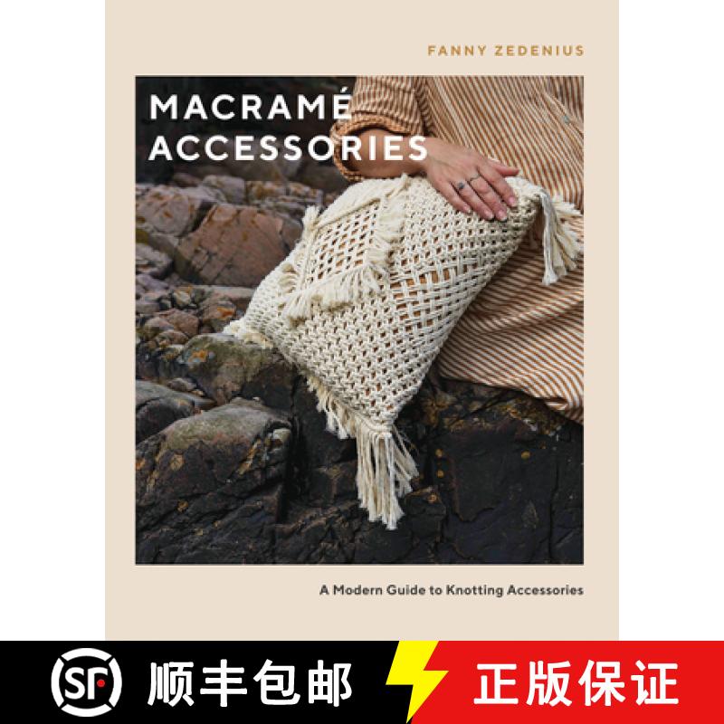 【3-4周达】Macramé Accessories: A Modern Guide to Knotting Accessories [9781787139152]