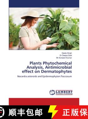 预订 Plants Phytochemical Analysis, Antimicrobial effect on Dermatophytes [9783844318937]