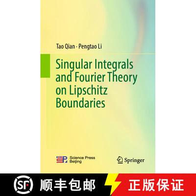 【3-4周达】精装 Singular Integrals and Fourier Theory on Lipschitz Boundaries [9789811364990]
