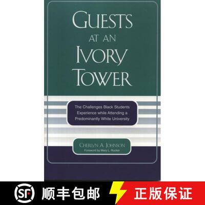 【3-4周达】Guests at an Ivory Tower : The Challenges Black Students Experience While Attending a Pred... [9780761831839]