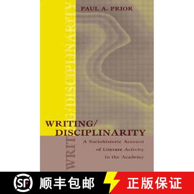 【3-4周达】Writing/Disciplinarity : A Sociohistoric Account of Literate Activity in the Academy [9780805858839]