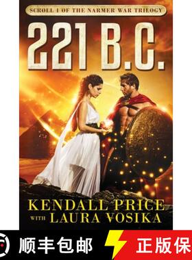 【3-4周达】221 BC: Scroll 1 of the Narmer War [9781545626108]