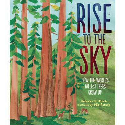 【4周达】Rise to the Sky: How the World's Tallest Trees Grow Up [9781728440873]