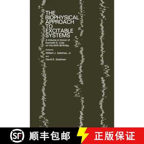 【3-4周达】The Biophysical Approach to Excitable Systems: A Volume in Honor of Kenneth S. Cole on His... [9781461332992]