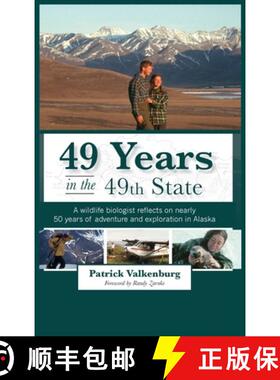 【3-4周达】49 Years in the 49th State: A wildlife biologist reflects on nearly 50 years of adventure ... [9781637470824]