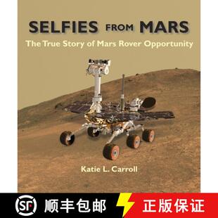 【3-4周达】Selfies From Mars: The True Story of Mars Rover Opportunity [9781958575017]