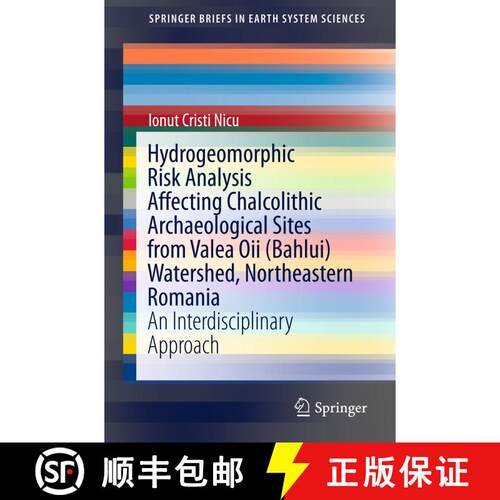 【3-4周达】Hydrogeomorphic Risk Analysis Affecting Chalcolithic Archaeological Sites from Valea Oii (... [9783319257075]