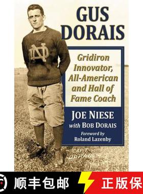 【3-4周达】Gus Dorais : Gridiron Innovator, All-American and Hall of Fame Coach [9781476675244]