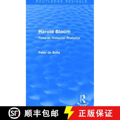 【3-4周达】Harold Bloom (Routledge Revivals) : Towards Historical Rhetorics [9781138779457]