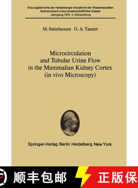 【3-4周达】Microcirculation and Tubular Urine Flow in the Mammalian Kidney Cortex (in vivo Microscopy... [9783540078197]
