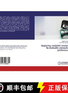 预订 Applying conjoint analysis to evaluate consumer preferences [9783330048898]