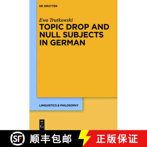 【3-4周达】精装 Topic Drop and Null Subjects in German [9783110444131]