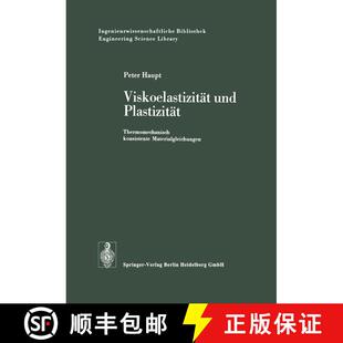 【3-4周达】Viskoelastizität und Plastizität: Thermomechanisch konsistente Materialgleichungen [9783540077305]