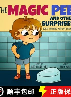 预订 The Magic Pee and Other Surprises: Toilet Training Without Shaming [9781069113801]