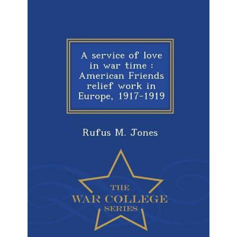 预订 a service of love in war time : amer. [9781298473196]