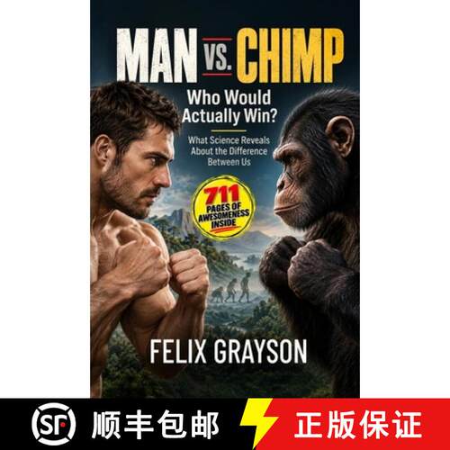 【3-4周达】精装 Man vs. Chimp: Who Would Actually Win? What Science Reveals About the Difference Betw... [9781997903512]