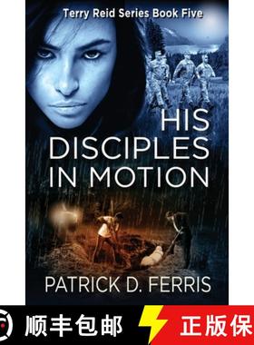 预订 His Disciples In Motion [9781999092078]