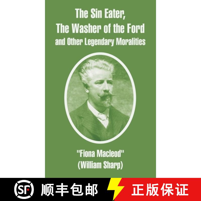 【3-4周达】Sin Eater, The Washer of the Ford and Other Legendary Moralities, The [9781410106124]