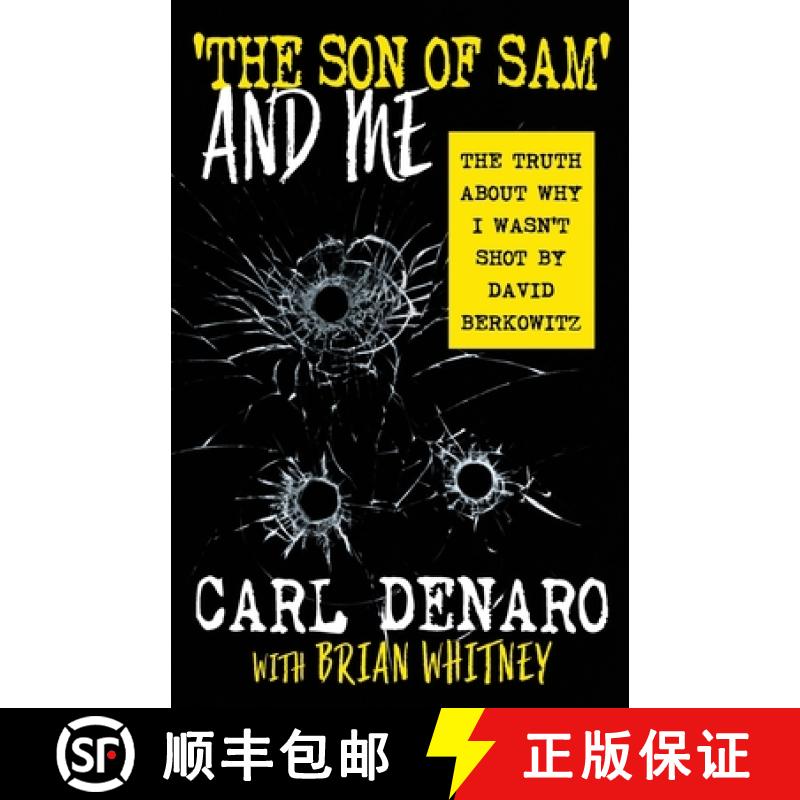 【3-4周达】'The Son Of Sam' And Me: The Truth About Why I Wasn't Shot By David Berkowitz [9781952225536]