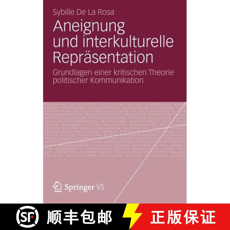 【3-4周达】Aneignung und interkulturelle Repräsentation : Grundlagen einer kritischen Theorie politi... [9783531183145]