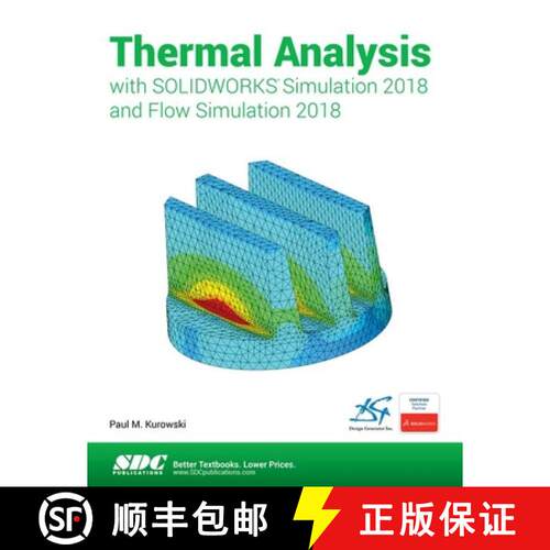 【3-4周达】Thermal Analysis with Solidworks Simulation 2018 and Flow Simulation 2018 [9781630571658]