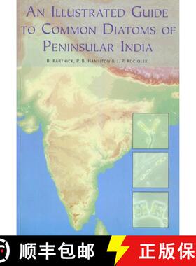 预订 An Illustrated Guide to Common Diatoms of Peninsular India [9788192446110]