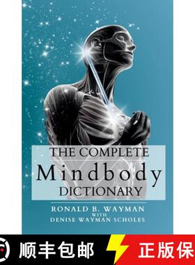 【3-4周达】The Complete Mindbody Dictionary Expanded Edition: For the Mindful and Wellness Minded wit... [9781947176072]