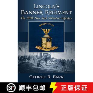 Lincoln 9781476689777 Infantry 107th 3周达 New Banner Volunteer Regiment York The