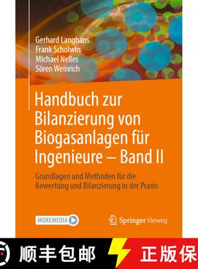 【3-4周达】精装 Handbuch zur Bilanzierung von Biogasanlagen für Ingenieure - Band II : Grundlagen un... [9783658443221]