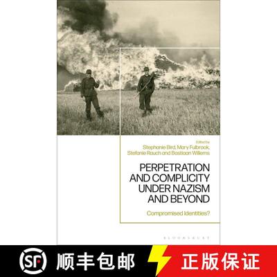 【3-4周达】Perpetration and Complicity under Nazism and Beyond: Compromised Identities? [9781350327818]