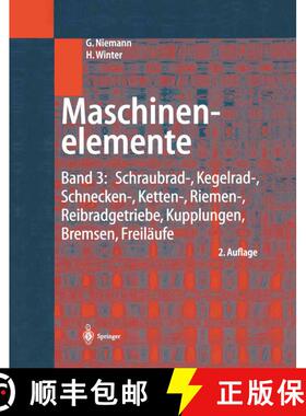 【3-4周达】Maschinenelemente: Band 3: Schraubrad-, Kegelrad-, Schnecken-, Ketten-, Riemen-, Reibradge... [9783540103172]