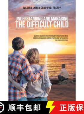 【3-4周达】Understanding and Managing the Difficult Child: Selected Adlerian Child Psychology Concept... [9781098076542]