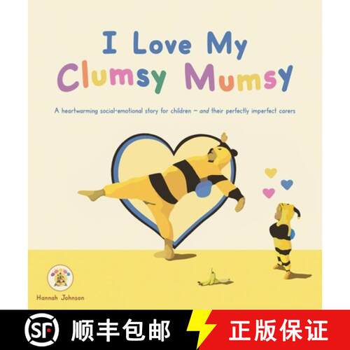 【3-4周达】精装 I Love My Clumsy Mumsy: A heartwarming social-emotional story for children - and thei... [9781764498906]