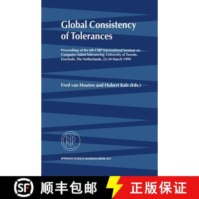 【3-4周达】Global Consistency of Tolerances: Proceedings of the 6th CIRP International Seminar on Com... [9789048151981]