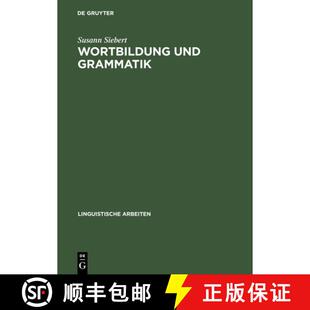 【3-4周达】精装 Wortbildung und Grammatik – Syntaktische Restriktionen in der Struktur komplexer Wö... [9783484304086]