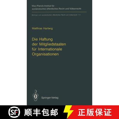 【3-4周达】Die Haftung der Mitgliedstaaten für Internationale Organisationen (Softcover reprint of t... [9783642783234]