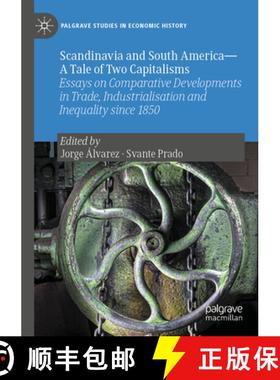 【3-4周达】Scandinavia and South America--A Tale of Two Capitalisms: Essays on Comparative Developmen... [9783031092008]