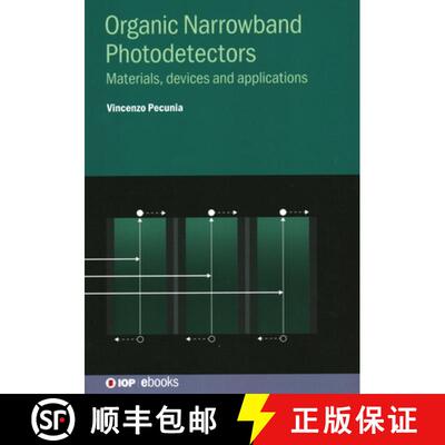 【3-4周达】精装 Organic Narrowband Photodetectors : Materials, devices and applications [9780750326629]
