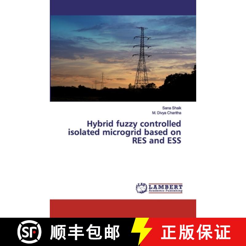 预订 Hybrid fuzzy controlled isolated microgrid based on RES and ESS [9786139964604]