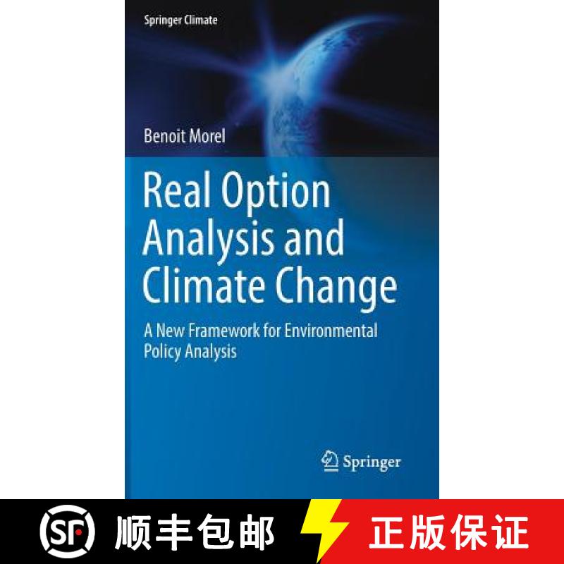 【3-4周达】Real Option Analysis and Climate Change : A New Framework for Environmental Policy Analysis [9783030120603]