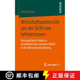 【3-4周达】Wirtschaftsunterricht aus der Sicht von Lehrpersonen : Eine qualitative Studie zu fachdida... [9783658108311]