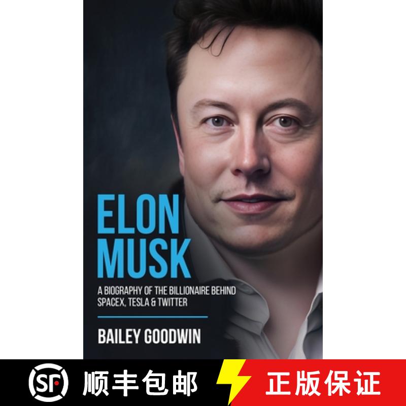 【3-4周达】Elon Musk: A Biography of the Billionaire Behind SpaceX, Tesla & Twitter [9781922346766]