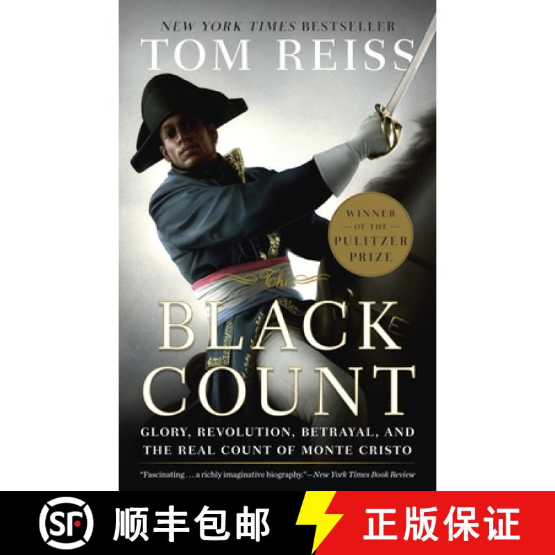 【3-4周达】The Black Count: Glory, Revolution, Betrayal, and the Real Count of Monte Cristo (Pulitzer... [9780307382474]