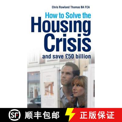 【3-4周达】How to Solve the Housing Crisis: and save £50 billion [9780995525610]