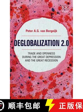 【3-4周达】Deglobalization 2.0: Trade and Openness During the Great Depression and the Great Recessio... [9781788973458]