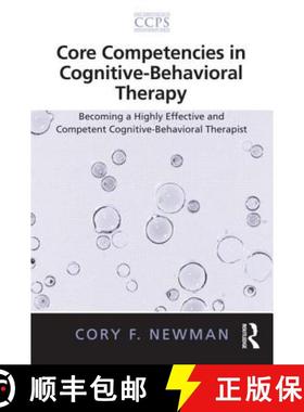 【3-4周达】Core Competencies in Cognitive-Behavioral Therapy: Becoming a Highly Effective and Compete... [9780415887519]