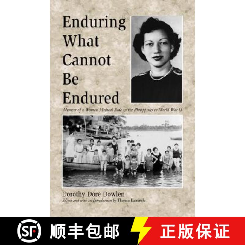 【2-3周达】Enduring What Cannot be Endured: Memoir of a Woman Medical Aide in the Phillippines in Wor... [9780786408511]