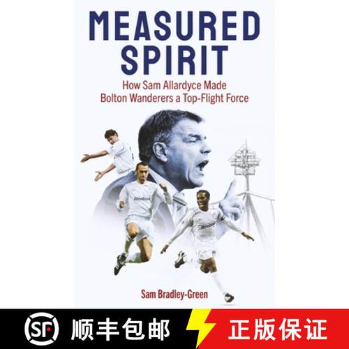 【3-4周达】精装 Measured Spirit: How Sam Allardyce Made Bolton Wanderers a Top-Flight Force [9781836801443]