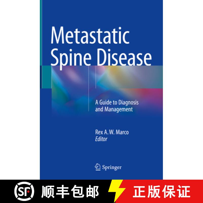 【2-3周达】Metastatic Spine Disease: A Guide to Diagnosis and Management [9783319762517]