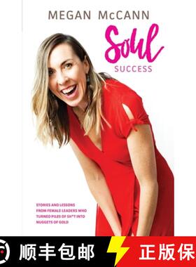 【3-4周达】Soul Success: Stories and lessons of female leaders who turned piles of sh*t into nuggets ... [9781662900112]